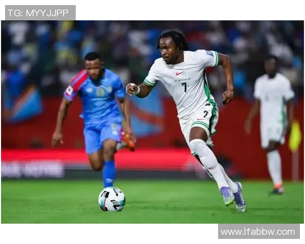 尼日利亚与刚果首发阵容分析及比赛前瞻全面解读